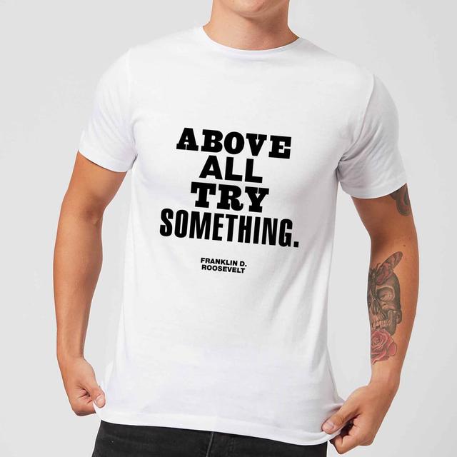 The Motivated Type Above All Try Something Men's T-Shirt - White - XXL - Weiß on Productcaster.