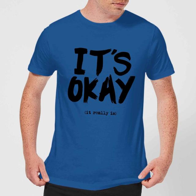 The Motivated Type It's Okay Men's T-Shirt - Royal Blue - M - Royal Blue on Productcaster.