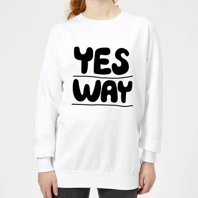 The Motivated Type Yes Way Women's Sweatshirt - White - XXL - Weiß on Productcaster.