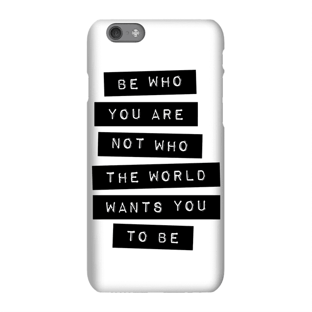 The Motivated Type Be Who You Are Not Who The World Wants You To Be Phone Case for iPhone and Android - iPhone X - Snap Case - Matte on Productcaster.