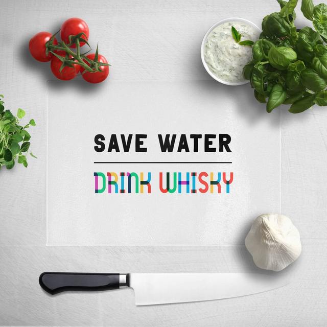 Save Water, Drink Whisky Chopping Board on Productcaster.