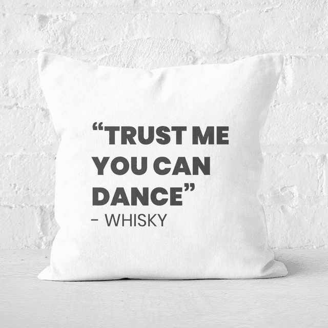 Trust Me You Can Dance - Whisky Square Cushion - 50x50cm - Soft Touch on Productcaster.