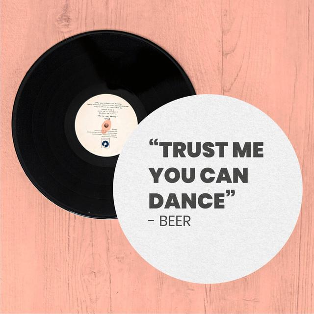 Trust Me You Can Dance - Beer Slip Mat Mehrfarbig on Productcaster.