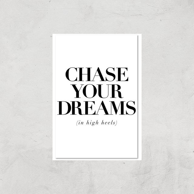 The Motivated Type Chase Your Dreams In High Heels Giclee Art Print - A2 - Print Only on Productcaster.