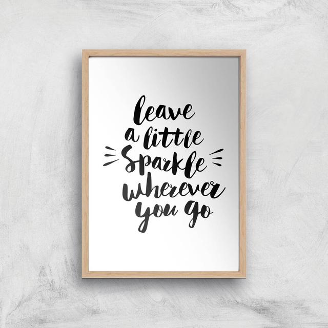 The Motivated Type Leave A Little Sparkle Wherever You Go Giclee Art Print - A3 - Wooden Frame on Productcaster.