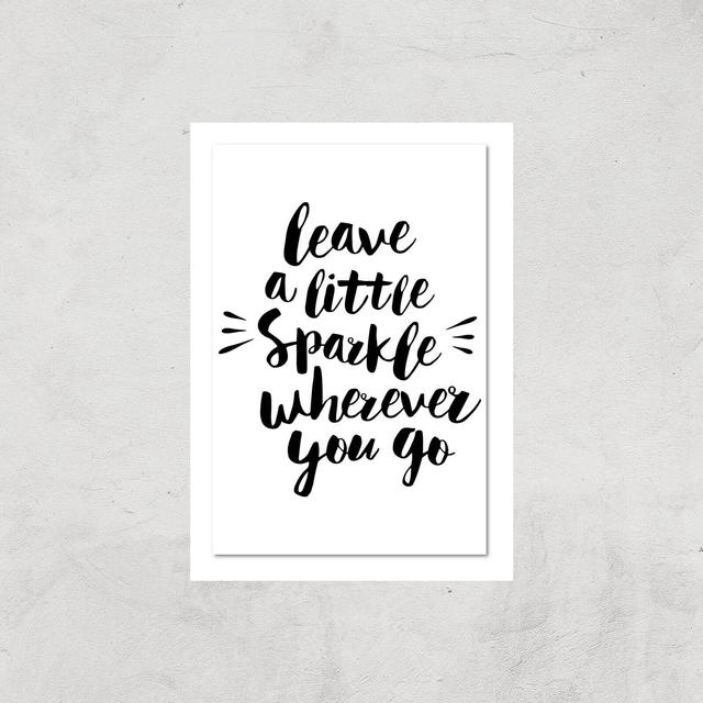 The Motivated Type Leave A Little Sparkle Wherever You Go Giclee Art Print - A2 - Print Only on Productcaster.