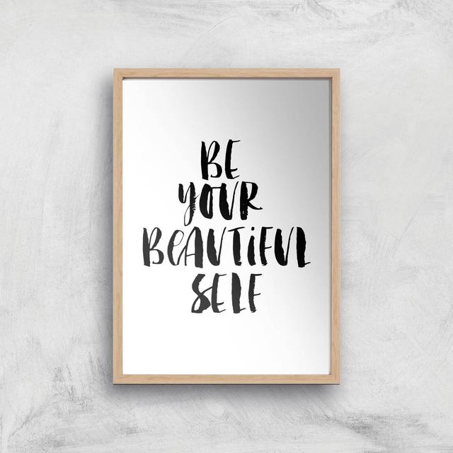 The Motivated Type Be Your Beautiful Self Giclee Art Print - A4 - Wooden Frame on Productcaster.