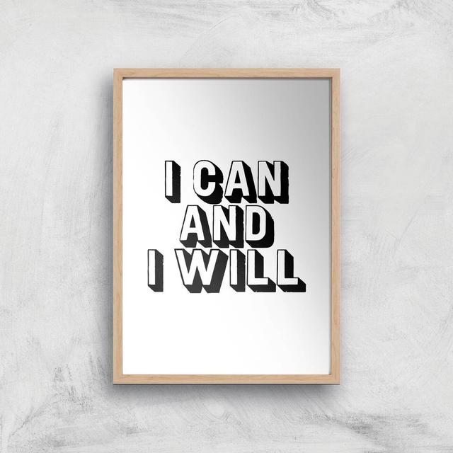 The Motivated Type I Can And I Will 3D Giclee Art Print - A4 - Wooden Frame on Productcaster.