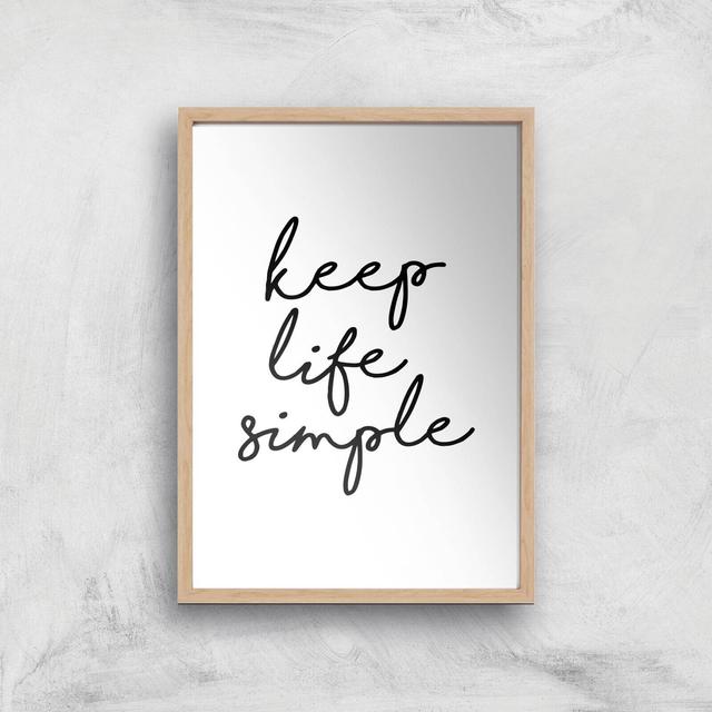 The Motivated Type Keep Life Simple Giclee Art Print - A2 - Wooden Frame on Productcaster.