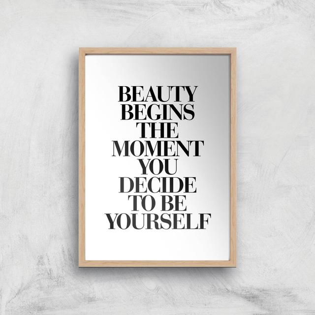 The Motivated Type Beauty Begins The Moment You Decide To Be Yourself Giclee Art Print - A3 - Wooden Frame on Productcaster.