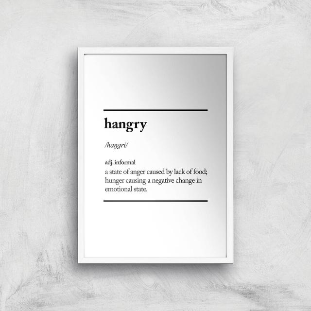 The Motivated Type Hangry Giclee Art Print - A2 - White Frame on Productcaster.