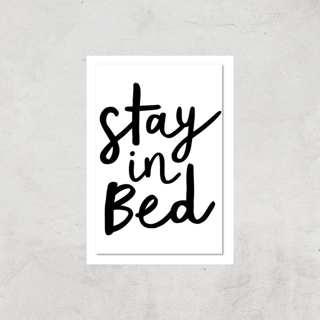 The Motivated Type Stay In Bed Giclee Art Print - A2 - Print Only on Productcaster.