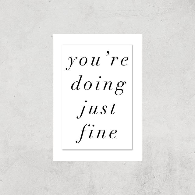 The Motivated Type You're Doing Just Fine Giclee Art Print - A3 - Print Only on Productcaster.