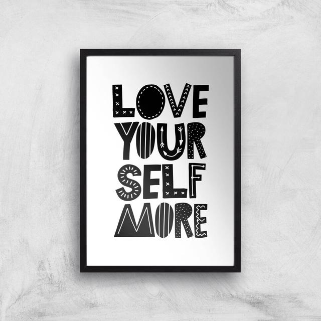 The Motivated Type Love Yourself More Giclee Art Print - A3 - Black Frame on Productcaster.