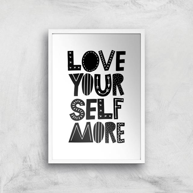 The Motivated Type Love Yourself More Giclee Art Print - A2 - White Frame on Productcaster.