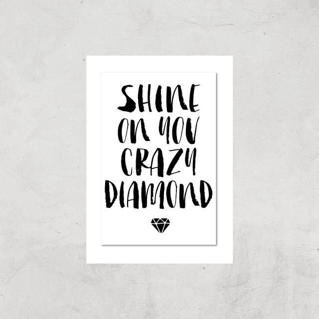 The Motivated Type Shine On You Crazy Diamond Giclee Art Print - A4 - Print Only on Productcaster.