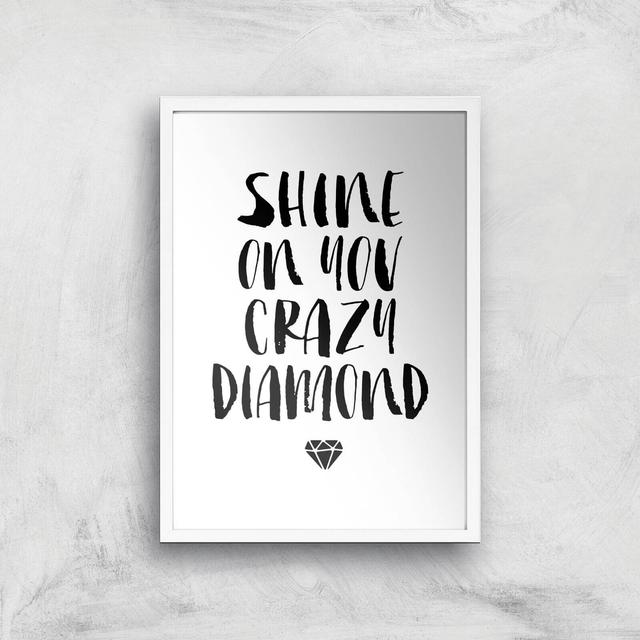 The Motivated Type Shine On You Crazy Diamond Giclee Art Print - A2 - White Frame on Productcaster.