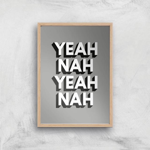 The Motivated Type Yeah Nah Yeah Nah Giclee Art Print - A4 - Wooden Frame on Productcaster.