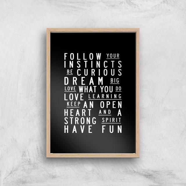 The Motivated Type Follow Your Instincts Giclee Art Print - A3 - Wooden Frame on Productcaster.