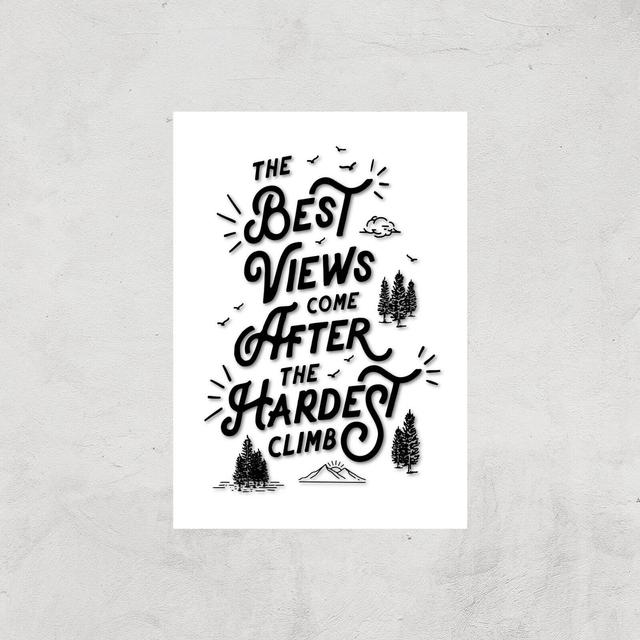 The Motivated Type The Best Views Come After The Hardest Climb Giclee Art Print - A3 - Print Only on Productcaster.