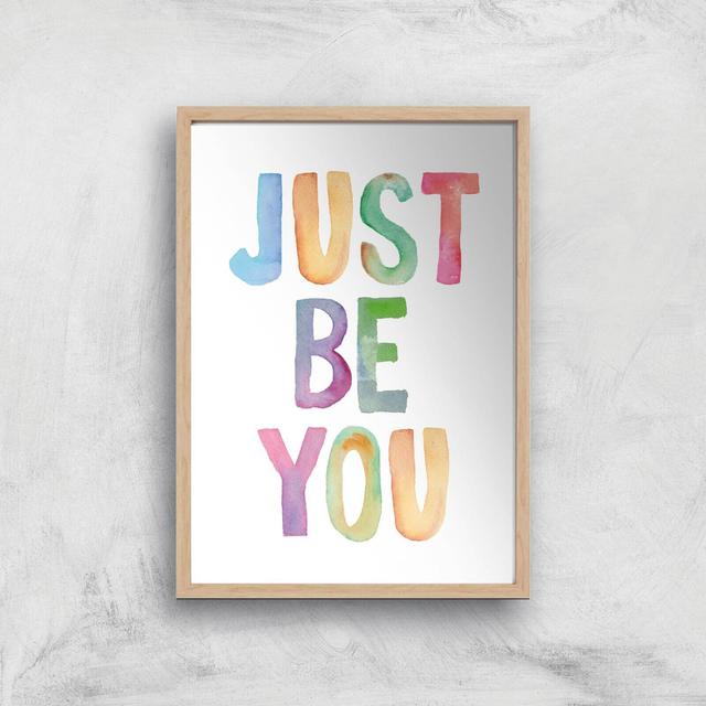 The Motivated Type Just Be You Giclee Art Print - A3 - Wooden Frame on Productcaster.