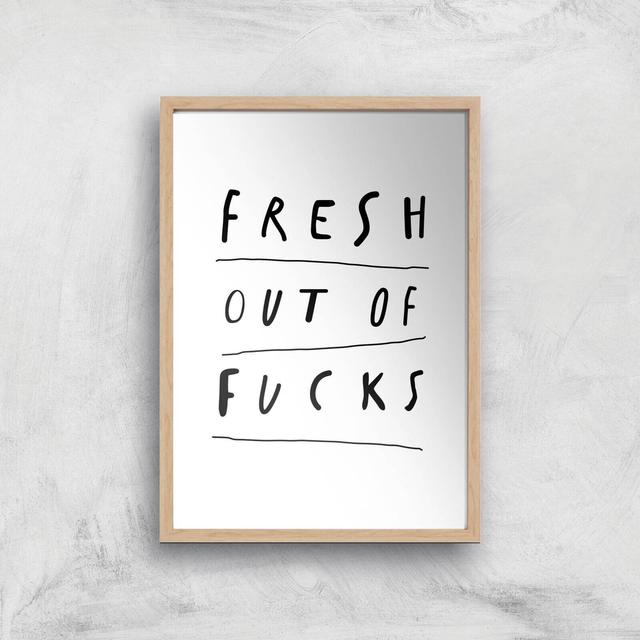 The Motivated Type Fresh Out Of Fucks Giclee Art Print - A3 - Wooden Frame on Productcaster.