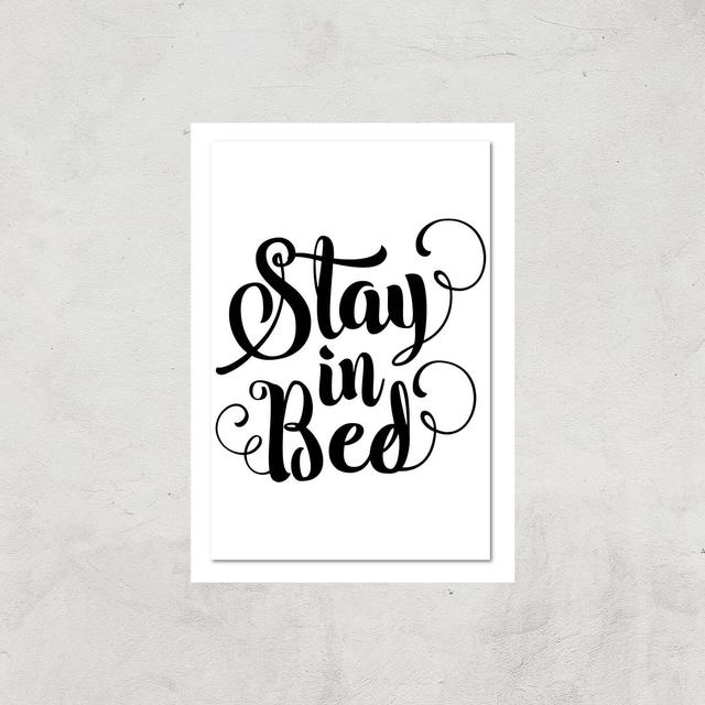 The Motivated Type Stay In Bed Calligraphy Giclee Art Print - A2 - Print Only on Productcaster.