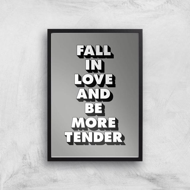 The Motivated Type Fall In Love And Be More Tender 3D Giclee Art Print - A3 - Black Frame on Productcaster.