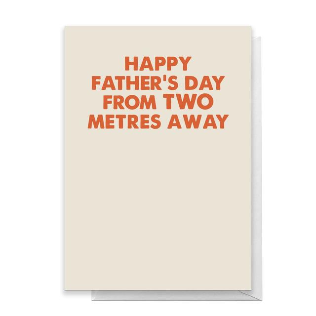 Happy Father's Day From Two Metres Away Greetings Card - Large Card on Productcaster.