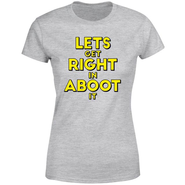 Camiseta Let's Get Right In Aboot It para mujer - Gris - 5XL - Gris on Productcaster.