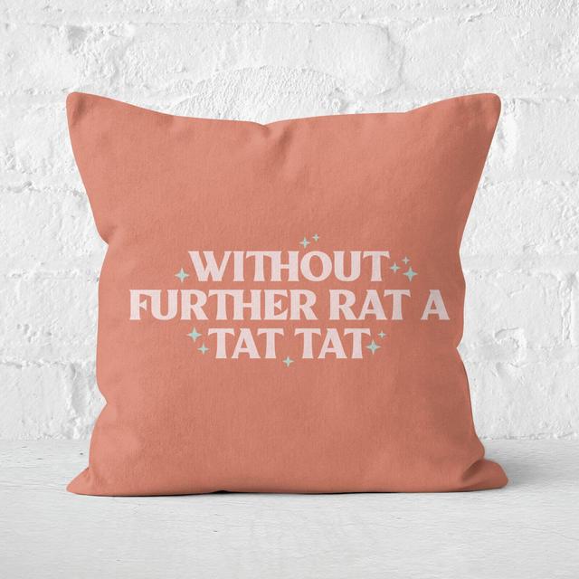 Demi Donnelly Without Further Rat A Tat Tat Square Cushion - 50x50cm - Soft Touch on Productcaster.