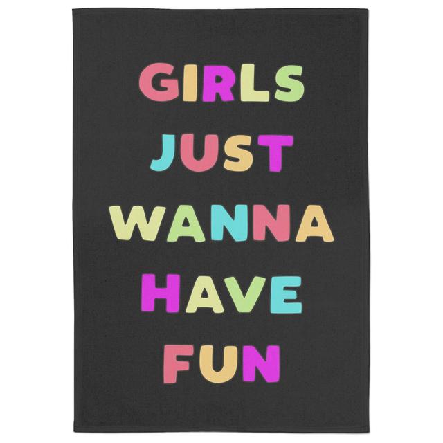 Girls Just Wanna Have Fun Tea Towel on Productcaster.