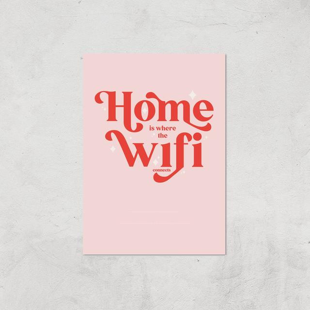 Hermione Chantal Light Home Is Where The Wifi Is Giclee Art Print - A3 - Print Only on Productcaster.