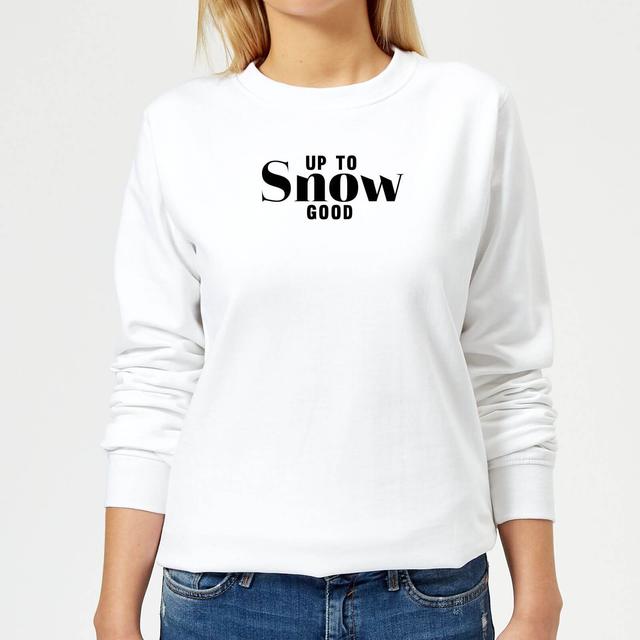 Up To Snow Good Women's Sweatshirt - White - XXL - White on Productcaster.