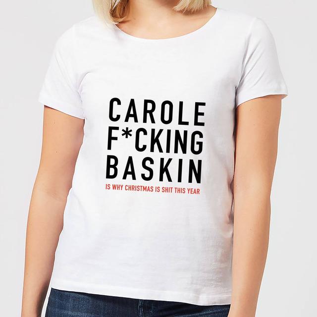 Carole F*cking Baskin Women's T-Shirt - White - M - Weiß on Productcaster.