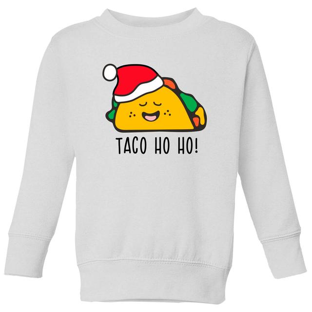 Taco Ho Ho! Kids' Sweatshirt - White - 5-6 Jahre - Weiß on Productcaster.