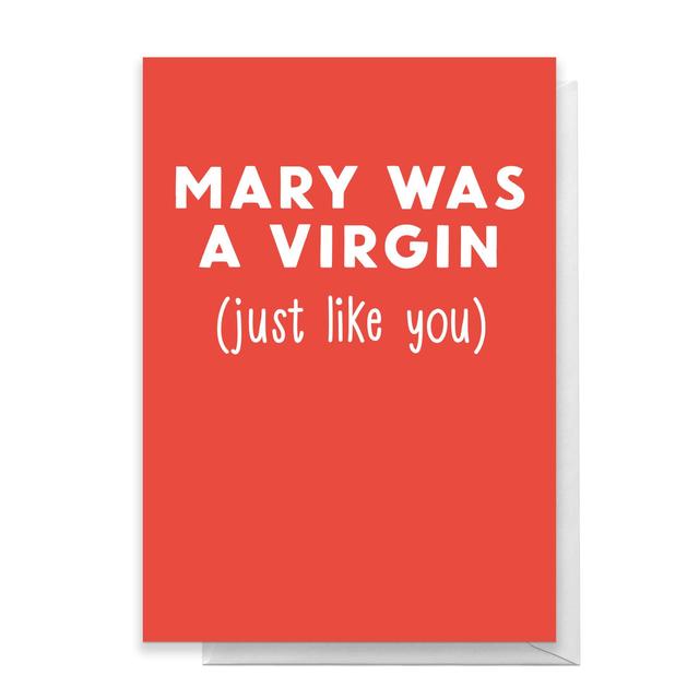 Mary Was A Virgin (Just Like You) Greetings Card - Standard Card on Productcaster.