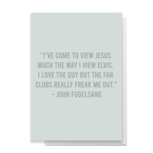 I've Come To View Jesus Much The Way I View Elvis Greetings Card - Large Card on Productcaster.