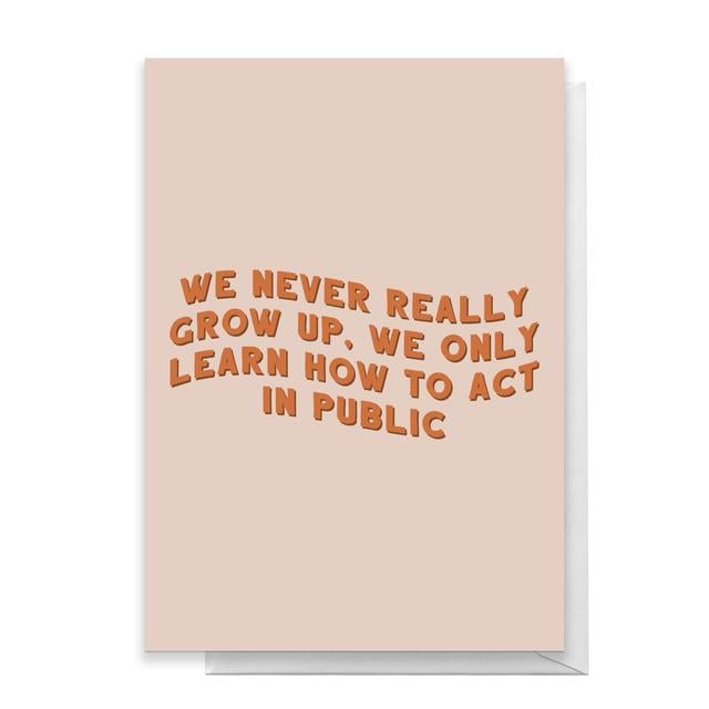 We Never Really Grow Up Greetings Card - Large Card on Productcaster.