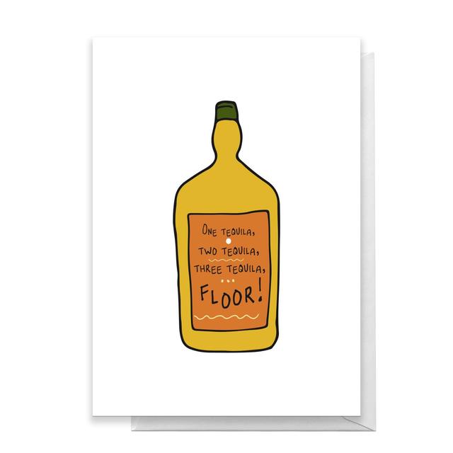 One Tequila, Two Tequila, Three Tequila, Floor Greetings Card - Large Card on Productcaster.