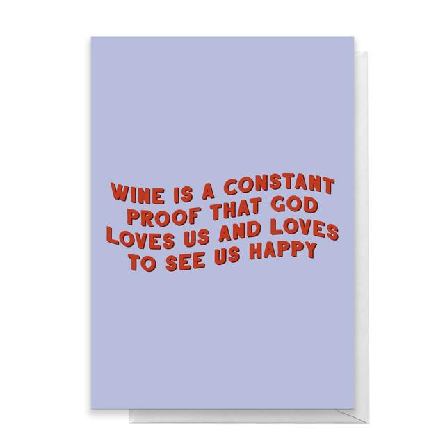 Wine Is A Constant Proof That God Loves Us Greetings Card - Standard Card on Productcaster.