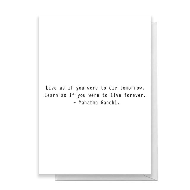 Live As If You Were To Die Tomorrow Greetings Card - Large Card on Productcaster.