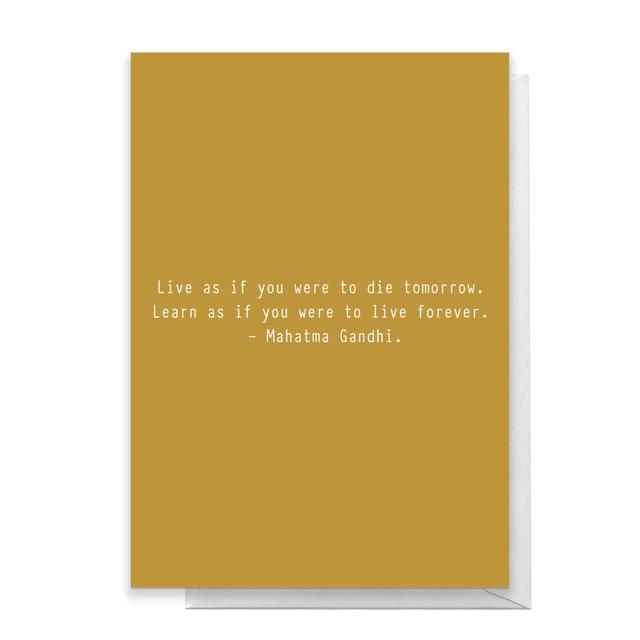 Live As If You Were To Die Tomorrow Greetings Card - Large Card on Productcaster.