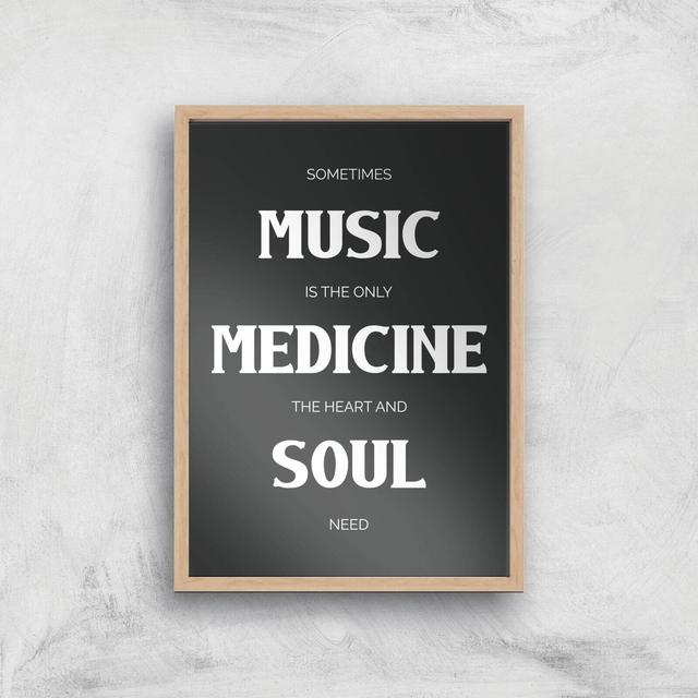 Sometimes Music Is The Only Medicine The Heart And Soul Need Giclee Art Print - A2 - Wooden Frame on Productcaster.