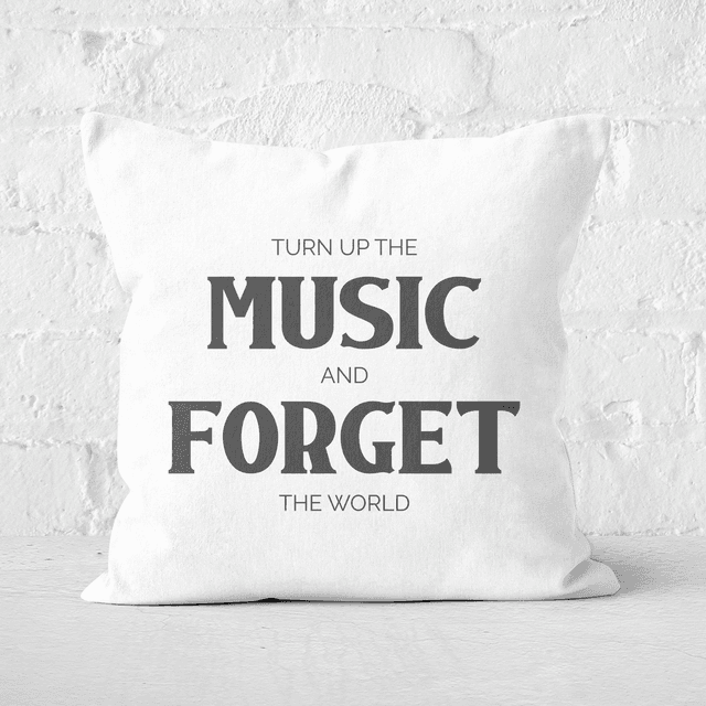 Turn Up The Music And Forget The World Square Cushion - 40x40cm - Soft Touch on Productcaster.