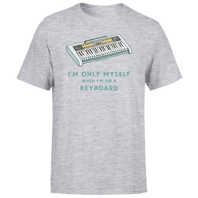 I'm Only Myself When I'm On A Keyboard Men's T-Shirt - Grey - S - Grau on Productcaster.