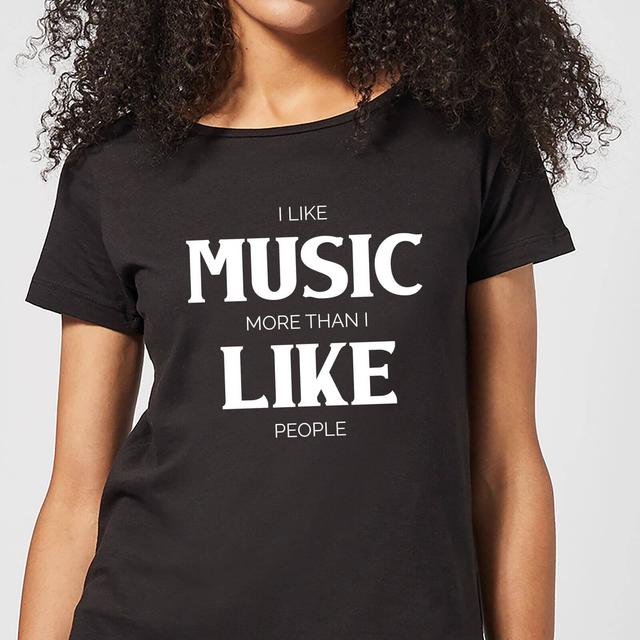 I Like Music More Than I Like People Women's T-Shirt - Black - XS - Schwarz on Productcaster.