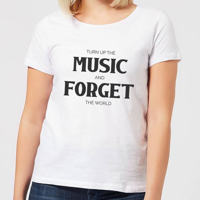 Turn Up The Music And Forget The World Women's T-Shirt - White - S - White on Productcaster.