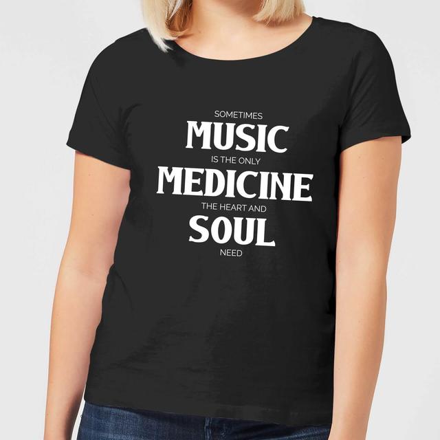 Sometimes Music Is The Only Medicine The Heart And Soul Need Women's T-Shirt - Black - XS - Schwarz on Productcaster.