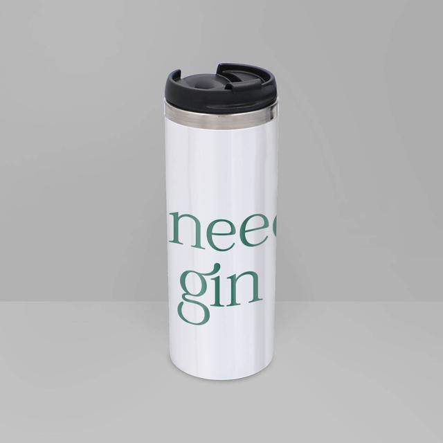 I Need Gin Stainless Steel Thermo Travel Mug on Productcaster.